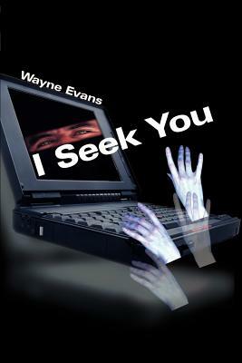 I Seek You by Wayne Evans