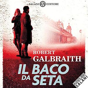 Il baco da seta by Robert Galbraith