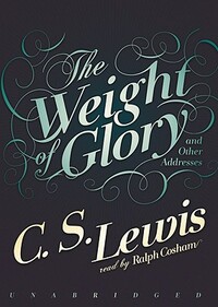 The Weight of Glory by C.S. Lewis