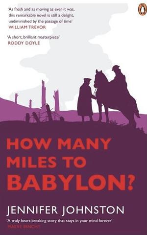 How Many Miles to Babylon? by Jennifer Johnston