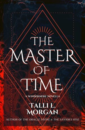 The Master of Time by Talli L. Morgan