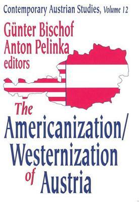 The Americanization/Westernization of Austria by Anton Pelinka