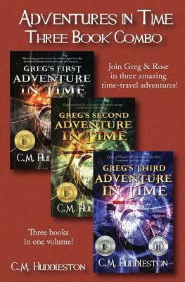 Adventures in Time: Three Book Combo by C. M. Huddleston