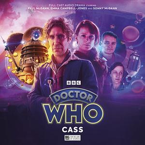 Doctor Who: Cass by James Moran, Tim Foley, Lou Morgan