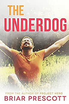 The Underdog by Briar Prescott