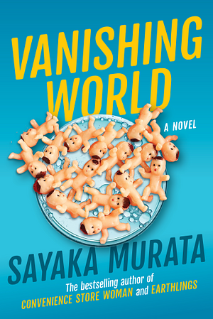 Vanishing World by Sayaka Murata