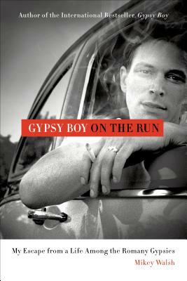 Gypsy Boy on the Run by Mikey Walsh