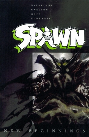 Spawn: New Beginnings, Volume 1 by Will Carlton, Jonathan Goff, Szymon Kudranski, Todd McFarlane
