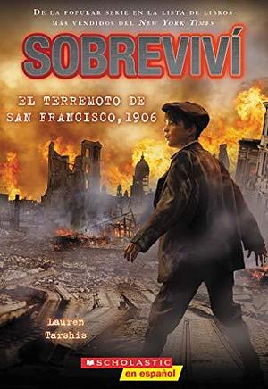 Sobreviví el terremoto de San Francisco, 1906 by Scott Dawson, Lauren Tarshis