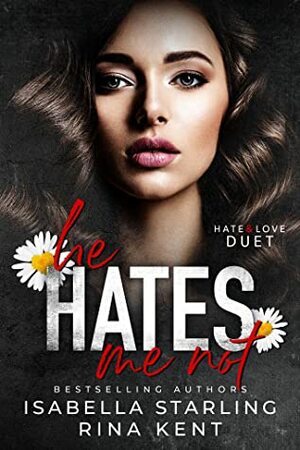 He Hates Me Not by Rina Kent, Isabella Starling