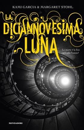 La diciannovesima luna by Kami Garcia