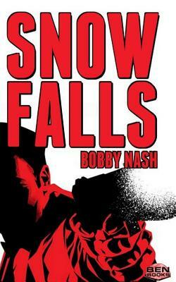 Snow Falls by Bobby Nash