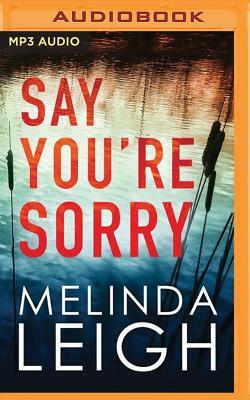 Say You're Sorry by Melinda Leigh