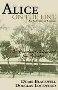 Alice On The Line by Doris Blackwell, Douglas Lockwood