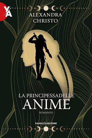 La principessa delle anime by Alexandra Christo