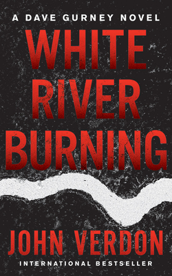 White River Burning by John Verdon