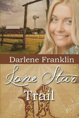 Lone Star Trail by Darlene Franklin