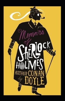 Memoirs of Sherlock Holmes Illustrated by Arthur Conan Doyle