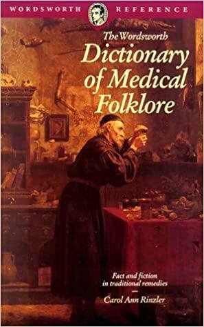 Dictionary Of Medical Folklore by Carol Ann Rinzler