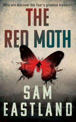 The Red Moth by Sam Eastland