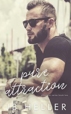 Pure Attraction by J.B. Heller