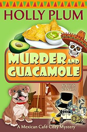 Murder and Guacamole (Mexican Cafe Mystery #9) by Holly Plum