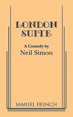 London Suite by Neil Simon
