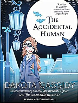 The Accidental Human by Dakota Cassidy