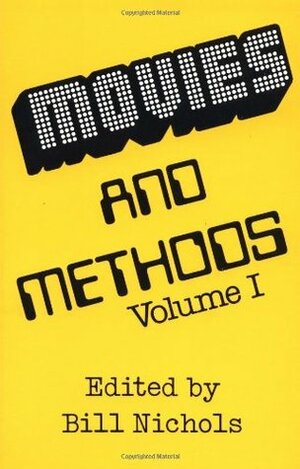 Movies and Methods, Volume 1 by Bill Nichols