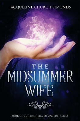 The Midsummer Wife by Jacqueline Church Simonds