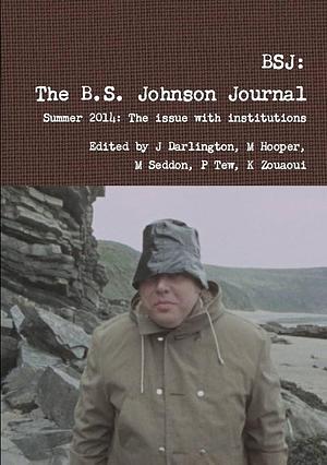 BSJ: The B.S. Johnson Journal by Zouaoui, Edited by Darlington, Hooper, Seddon, Tew