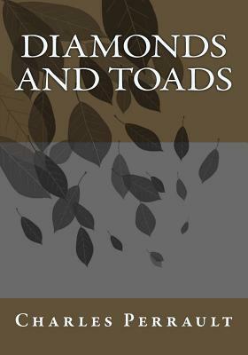 Diamonds and Toads by Charles Perrault