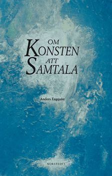 Om konsten att samtala by Anders Engquist