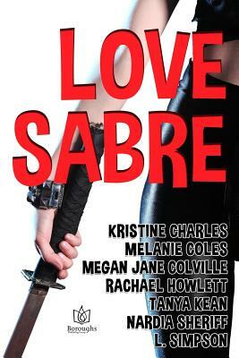 Love Sabre by Megan Jane Colville, Melanie Coles, Rachael Howlett