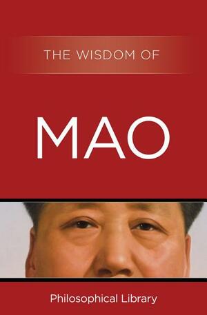 The Wisdom of Mao by Philosophical Library