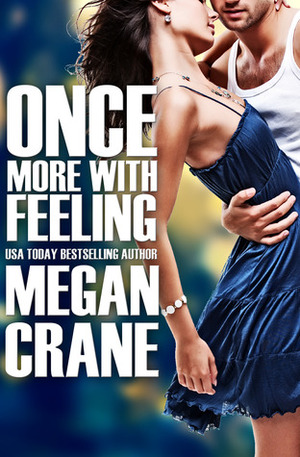 Once More With Feeling by Megan Crane