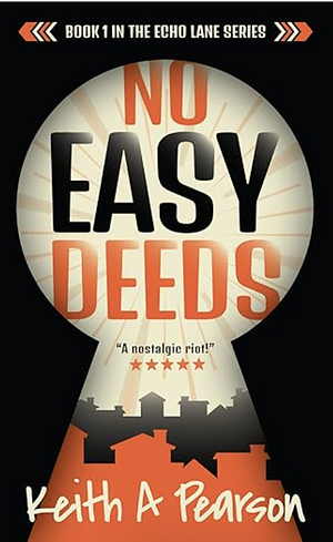 No Easy Deeds by Keith A Pearson