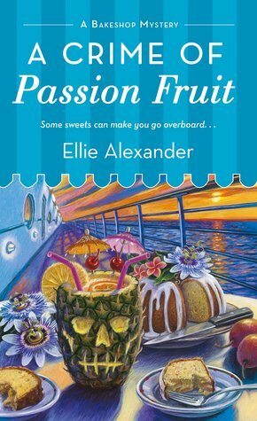 A Crime of Passion Fruit by Ellie Alexander
