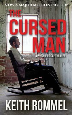 The Cursed Man: A Psychological Thriller by Keith Rommel