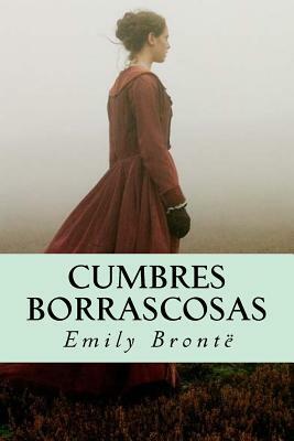 Cumbres Borrascosas by Emily Brontë