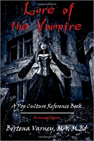 Lure of the Vampire: Revamped Edition by Bertena Varney
