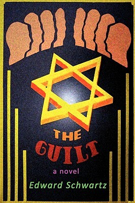 The Guilt by Edward Schwartz