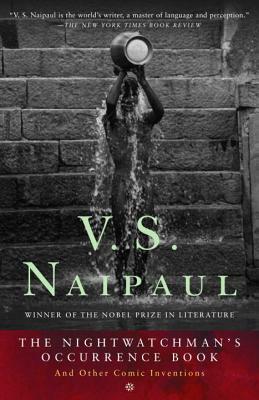 The Nightwatchman's Occurrence Book: And Other Comic Inventions by V.S. Naipaul