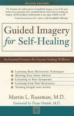 Guided Imagery for Self-Healing by Martin L. Rossman