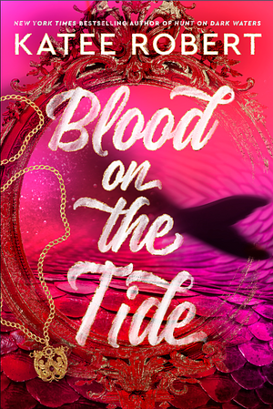 Blood on the Tide by Katee Robert