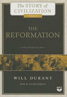 The Reformation: A History of European Civilization from Wycliffe to Calvin, 1300-1564 by Will Durant