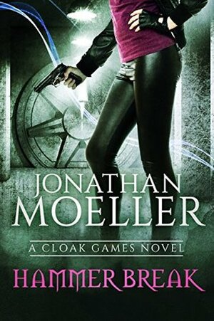 Hammer Break by Jonathan Moeller