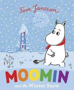 Moomin and the Winter Snow. Based on the Original Book by Tove Jansson by Tove Jansson