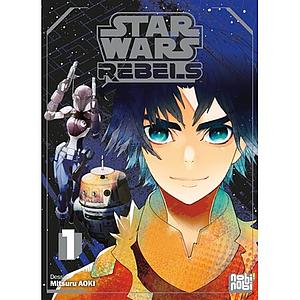 Star Wars Rebels T01 by Mitsuru Aoki