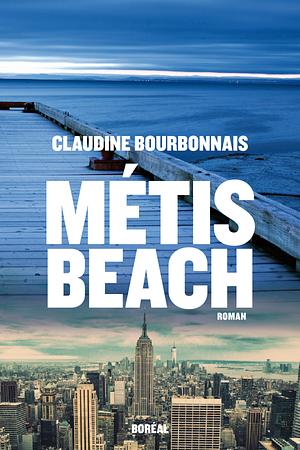 Métis Beach: roman by Claudine Bourbonnais